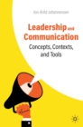 Leadership and Communication : Concepts, Contexts, and Tools - eBook