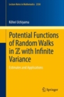 Potential Functions of Random Walks in Z with Infinite Variance : Estimates and Applications - Book