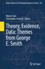 Theory, Evidence, Data: Themes from George E. Smith - Book