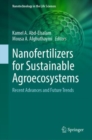 Nanofertilizers for Sustainable Agroecosystems : Recent Advances and Future Trends - Book