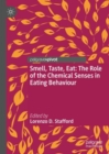 Smell, Taste, Eat: The Role of the Chemical Senses in Eating Behaviour - Book
