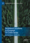 Peripheral Locations in European TV Crime Series - eBook