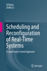 Scheduling and Reconfiguration of Real-Time Systems : A Supervisory Control Approach - Book