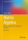 Matrix Algebra : Theory, Computations and Applications in Statistics - Book