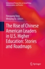 The Rise of Chinese American Leaders in U.S. Higher Education: Stories and Roadmaps - Book