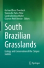 South Brazilian Grasslands : Ecology and Conservation of the Campos Sulinos - eBook
