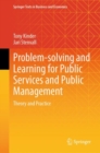 Problem-solving and Learning for Public Services and Public Management : Theory and Practice - eBook
