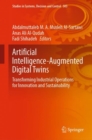 Artificial Intelligence-Augmented Digital Twins : Transforming Industrial Operations for Innovation and Sustainability - Book