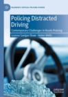 Policing Distracted Driving : Contemporary Challenges in Roads Policing - Book