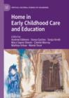 Home in Early Childhood Care and Education : Conceptualizations and Reconfigurations - Book
