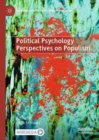 Political Psychology Perspectives on Populism - eBook