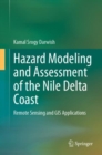 Hazard Modeling and Assessment of the Nile Delta Coast : Remote Sensing and GIS Applications - Book