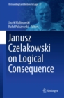 Janusz Czelakowski on Logical Consequence - Book