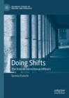 Doing Shifts : The Role of Correctional Officers - Book