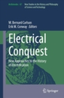 Electrical Conquest : New Approaches to the History of Electrification - Book