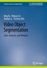 Video Object Segmentation : Tasks, Datasets, and Methods - eBook
