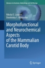 Morphofunctional and Neurochemical Aspects of the Mammalian Carotid Body - Book
