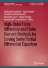 High-Order Finite Difference and Finite Element Methods for Solving Some Partial Differential Equations - Book