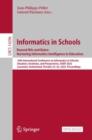 Informatics in Schools. Beyond Bits and Bytes: Nurturing Informatics Intelligence in Education : 16th International Conference on Informatics in Schools: Situation, Evolution, and Perspectives, ISSEP - Book