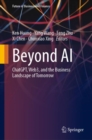 Beyond AI : ChatGPT, Web3, and the Business Landscape of Tomorrow - Book