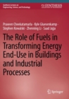 The Role of Fuels in Transforming Energy End-Use in Buildings and Industrial Processes - eBook