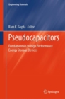 Pseudocapacitors : Fundamentals to High Performance Energy Storage Devices - eBook