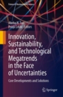 Innovation, Sustainability, and Technological Megatrends in the Face of Uncertainties : Core Developments and Solutions - Book