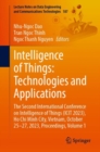 Intelligence of Things: Technologies and Applications : The Second International Conference on Intelligence of Things (ICIT 2023), Ho Chi Minh City, Vietnam, October 25-27, 2023, Proceedings, Volume 1 - Book