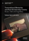 Transnational Memories and Post-Dictatorship Cinema : Brazil, Chile and Argentina - eBook