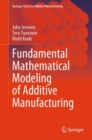 Fundamental Mathematical Modeling of Additive Manufacturing - Book