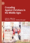 Crusading Against Christians in the Middle Ages - eBook