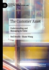 The Customer Asset : Understanding and Managing its Value - eBook