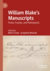 William Blake's Manuscripts : Praxis, Puzzles, and Palimpsests - eBook