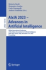 AIxIA 2023 – Advances in Artificial Intelligence : XXIInd International Conference of the Italian Association for Artificial Intelligence, AIxIA 2023, Rome, Italy, November 6–9, 2023, Proceedings - Book