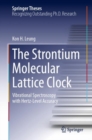 The Strontium Molecular Lattice Clock : Vibrational Spectroscopy with Hertz-Level Accuracy - Book