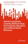 Hybrid Competitive Learning Method Using the Fireworks Algorithm and Artificial Neural Networks - eBook