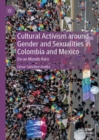 Cultural Activism around Gender and Sexualities in Colombia and Mexico : De un Mundo Raro - eBook