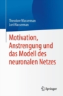 Motivation, Anstrengung und das Modell des neuronalen Netzes - eBook