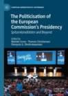 The Politicisation of the European Commission's Presidency : Spitzenkandidaten and Beyond - eBook