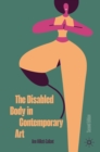 The Disabled Body in Contemporary Art - eBook