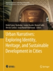 Urban Narratives: Exploring Identity, Heritage, and Sustainable Development in Cities - eBook