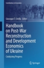 Handbook on Post-War Reconstruction and Development Economics of Ukraine : Catalyzing Progress - eBook