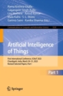 Artificial Intelligence of Things : First International Conference, ICAIoT 2023, Chandigarh, India, March 30–31, 2023, Revised Selected Papers, Part I - Book