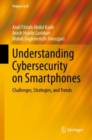 Understanding Cybersecurity on Smartphones : Challenges, Strategies, and Trends - Book