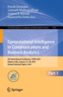 Computational Intelligence in Communications and Business Analytics : 5th International Conference, CICBA 2023, Kalyani, India, January 27–28, 2023, Revised Selected Papers, Part I - Book