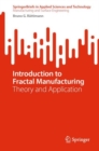 Introduction to Fractal Manufacturing : Theory and Application - Book
