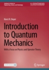 Introduction to Quantum Mechanics : With a Focus on Physics and Operator Theory - eBook