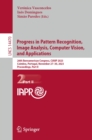 Progress in Pattern Recognition, Image Analysis, Computer Vision, and Applications : 26th Iberoamerican Congress, CIARP 2023, Coimbra, Portugal, November 27-30, 2023, Proceedings, Part II - eBook