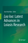 Loa loa: Latest Advances in Loiasis Research - eBook