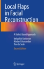 Local Flaps in Facial Reconstruction : A Defect Based Approach - eBook